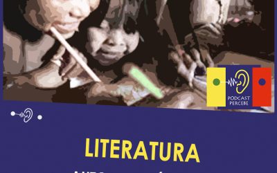 PERCEBE PODCAST 40: LITERATURA – AUTORES INDÍGENAS